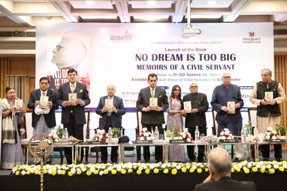No Dream is Too Big: Amitabh Kant launches Dr. GG Saxena’s (IAS, retd.) Beautiful Memoir as a Civil Servant
