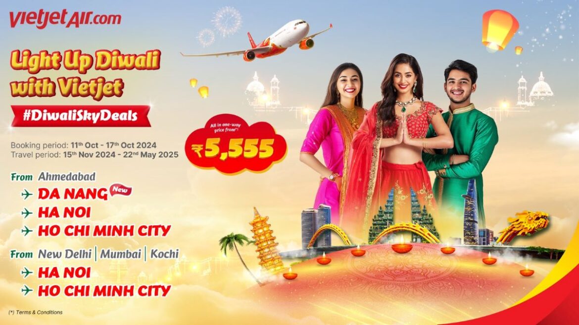 VietJet Unveils Exciting Diwali Sky Offers for Indian Travelers: Fares Starting at INR 5,555