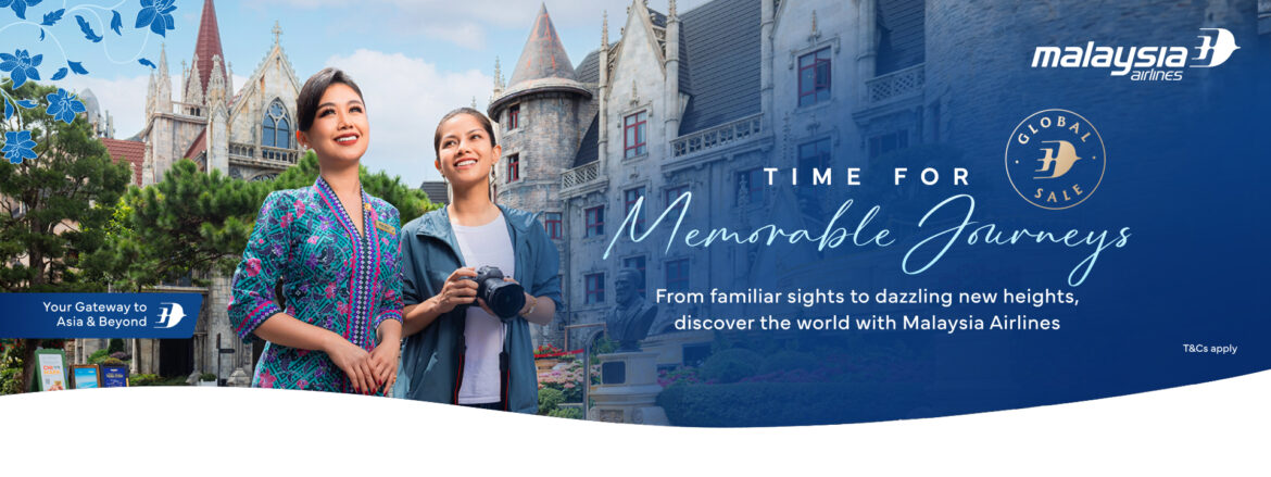 Malaysia Airlines Launches Global "Time For" Marketing Campaign Connecting Travellers to Over 60 Destinations