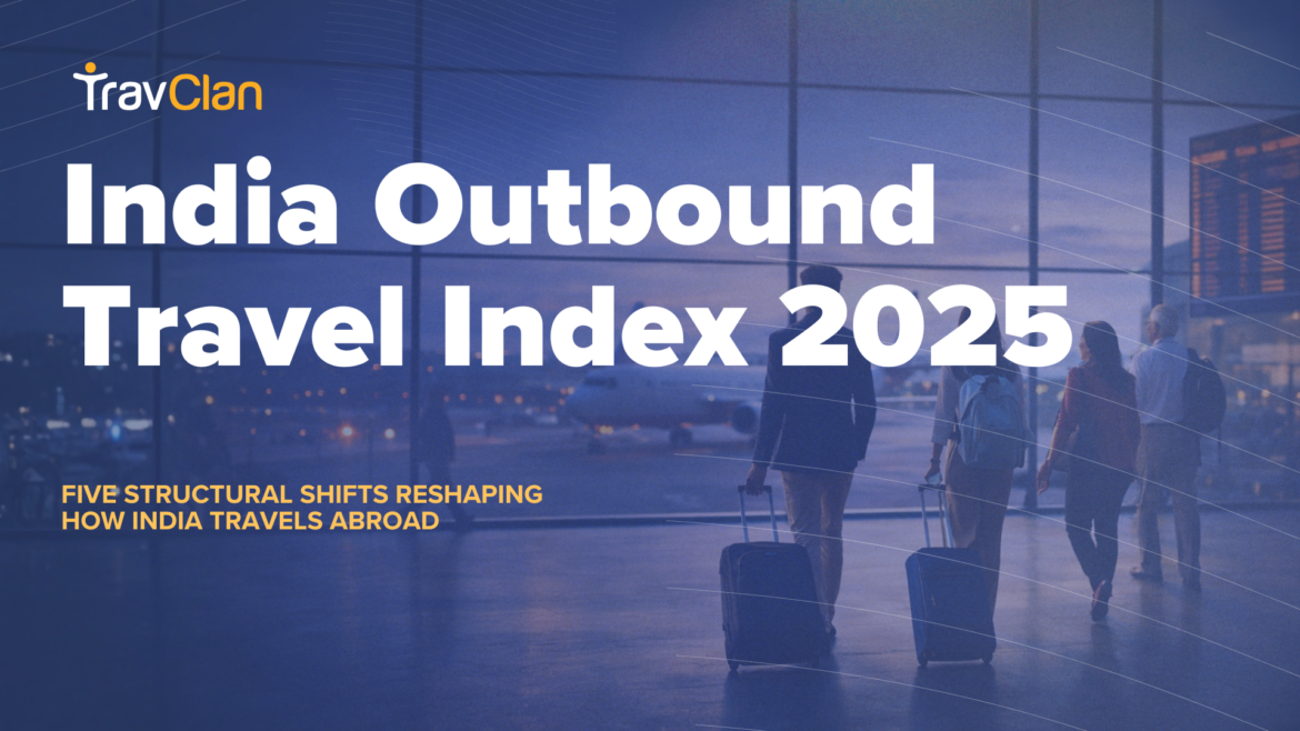 Tier 2 and Tier 3 Cities Emerge as the Primary Drivers of India’s Outbound Travel, Reveals TravClan Index 2025