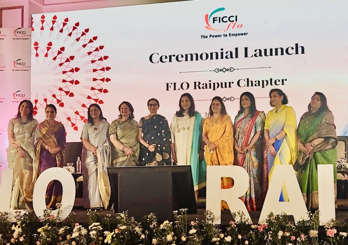 FICCIFLO Launches its 22nd Chapter in Raipur, Chhattisgarh