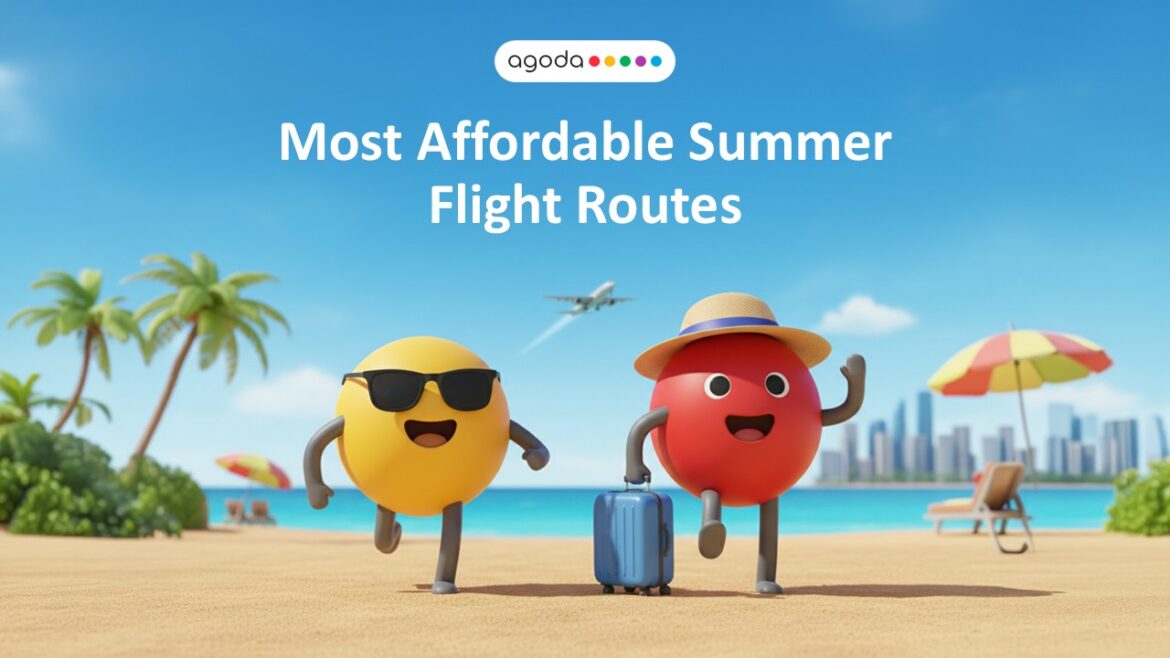Smart Summer Escapes: Agoda Reveals the Most Affordable Summer Flight Routes for Indian Travellers