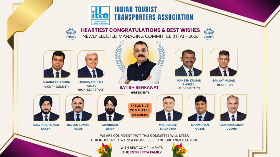 INDIAN TOURIST TRANSPORTERS ASSOCIATION (ITTA) ELECTS NEW MANAGING COMMITTEE