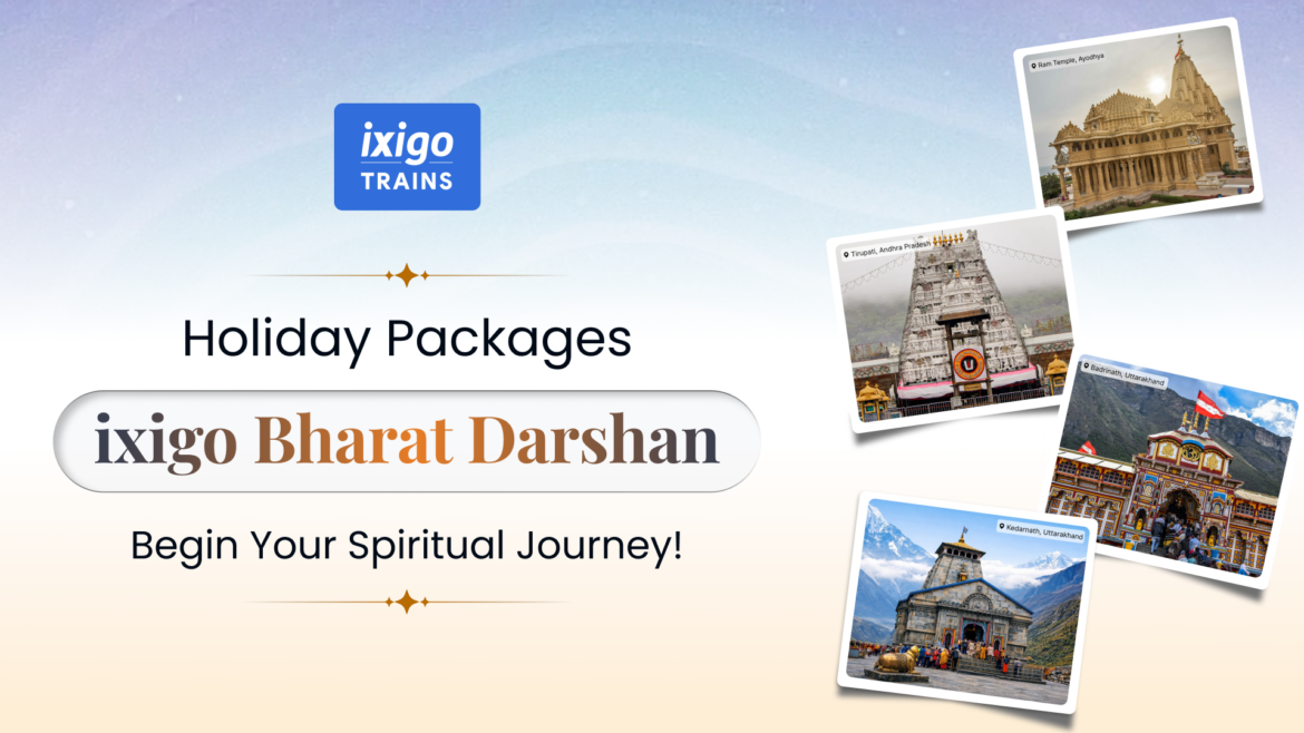 ixigo Trains Launches Spiritual and Family Holiday Packages with ixigo Bharat Darshan